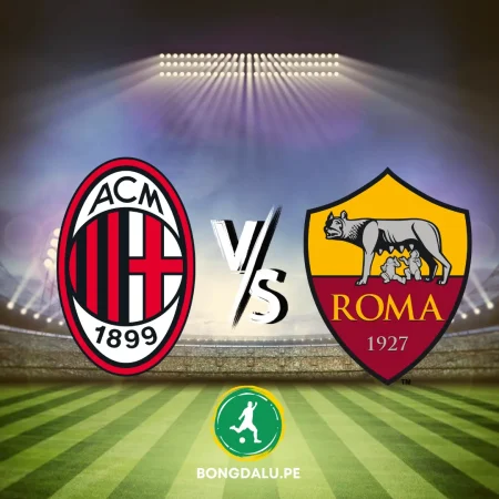 Nhận định bóng đá Milan vs Roma, 02h45 ngày 15/1